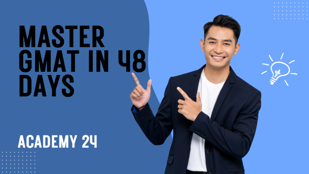 Master GMAT in 48 Days - Complete GMAT Preparation by Academy 24