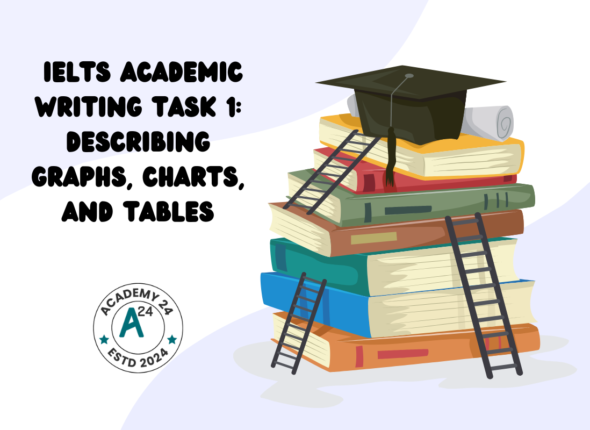 "IELTS Academic Writing Task 1 - Describing Graphs, Charts, and Tables"