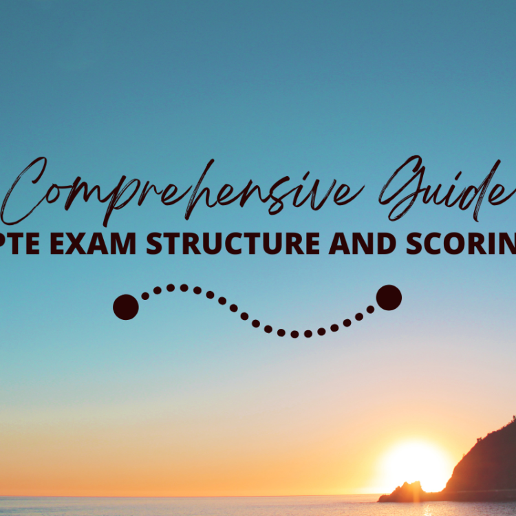 PTE Exam Structure Overview - Understand the test format and scoring