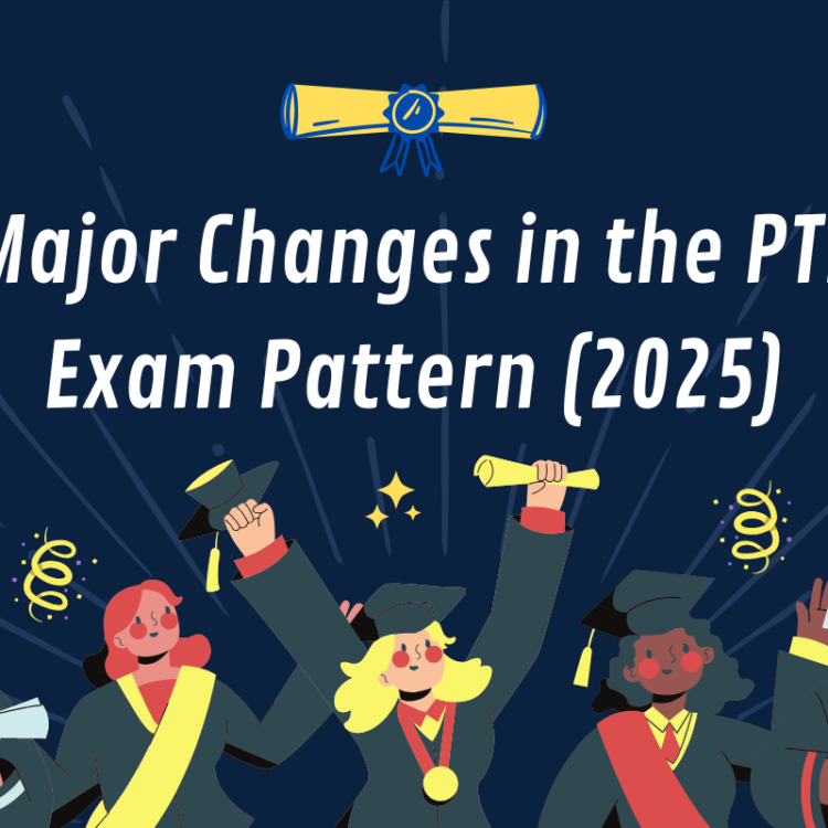 PTE Exam Pattern Updates – Key changes for 2025